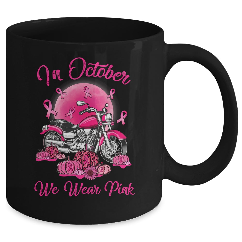 In October We Wear Pink Motorcycle Breast Cancer Bikers Mug | siriusteestore