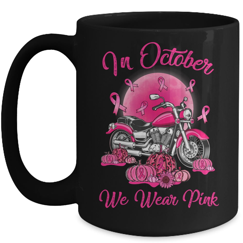 In October We Wear Pink Motorcycle Breast Cancer Bikers Mug | siriusteestore