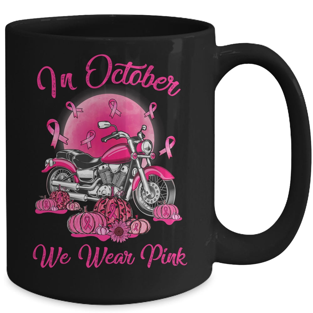 In October We Wear Pink Motorcycle Breast Cancer Bikers Mug | siriusteestore
