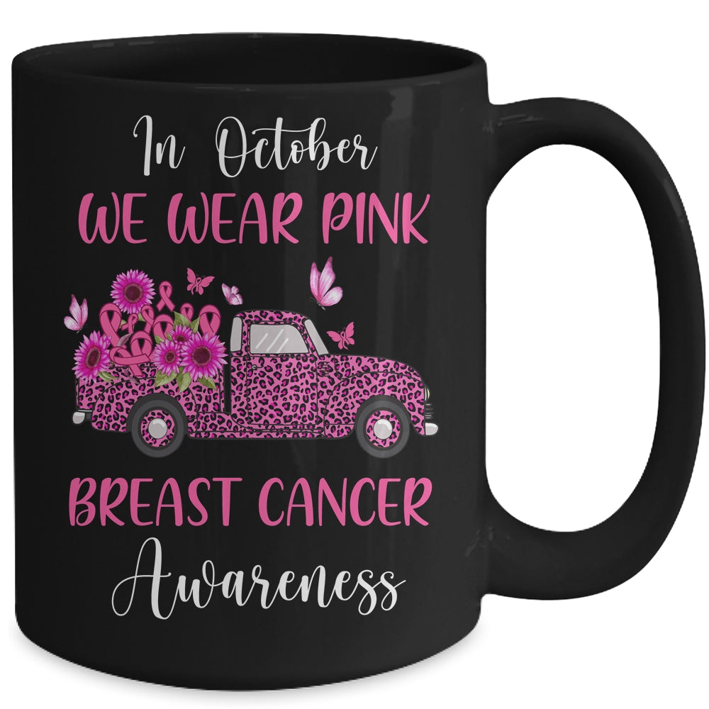 In October We Wear Pink Ribbon Leopard Truck Breast Cancer Mug | siriusteestore