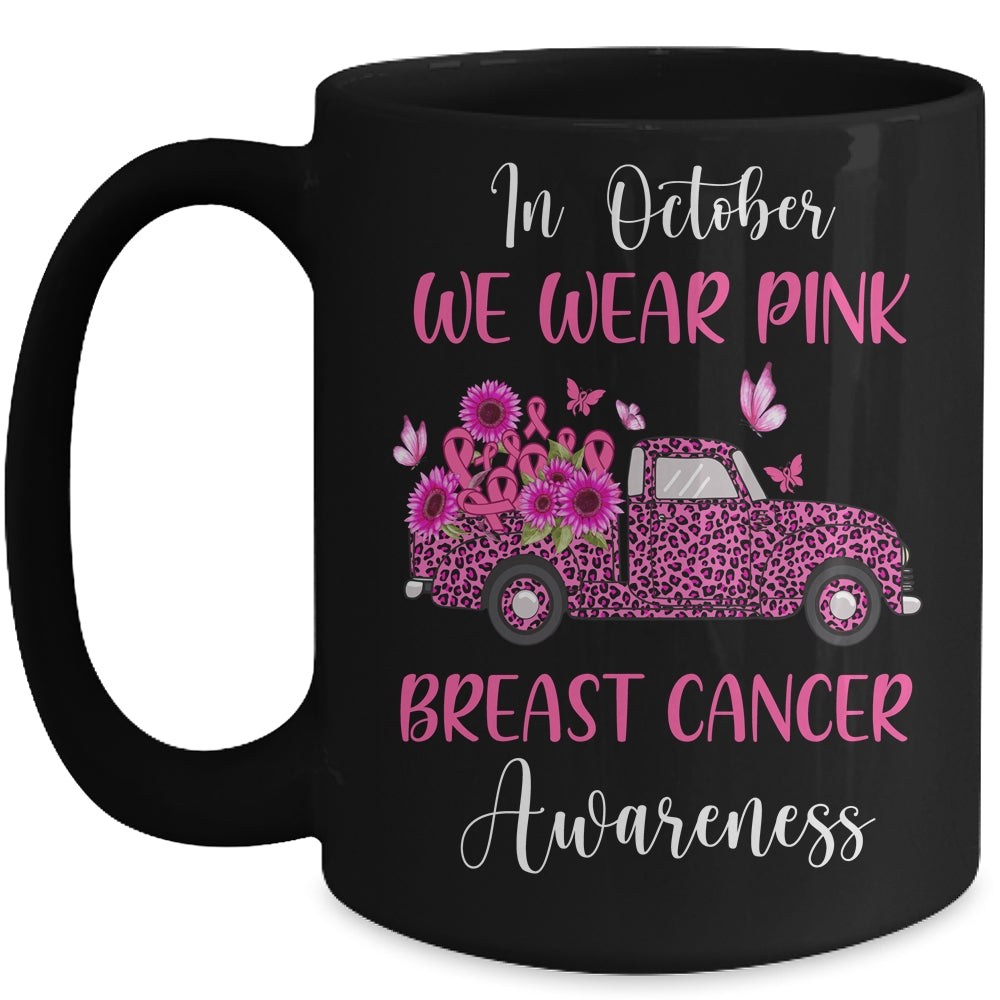 In October We Wear Pink Ribbon Leopard Truck Breast Cancer Mug | siriusteestore