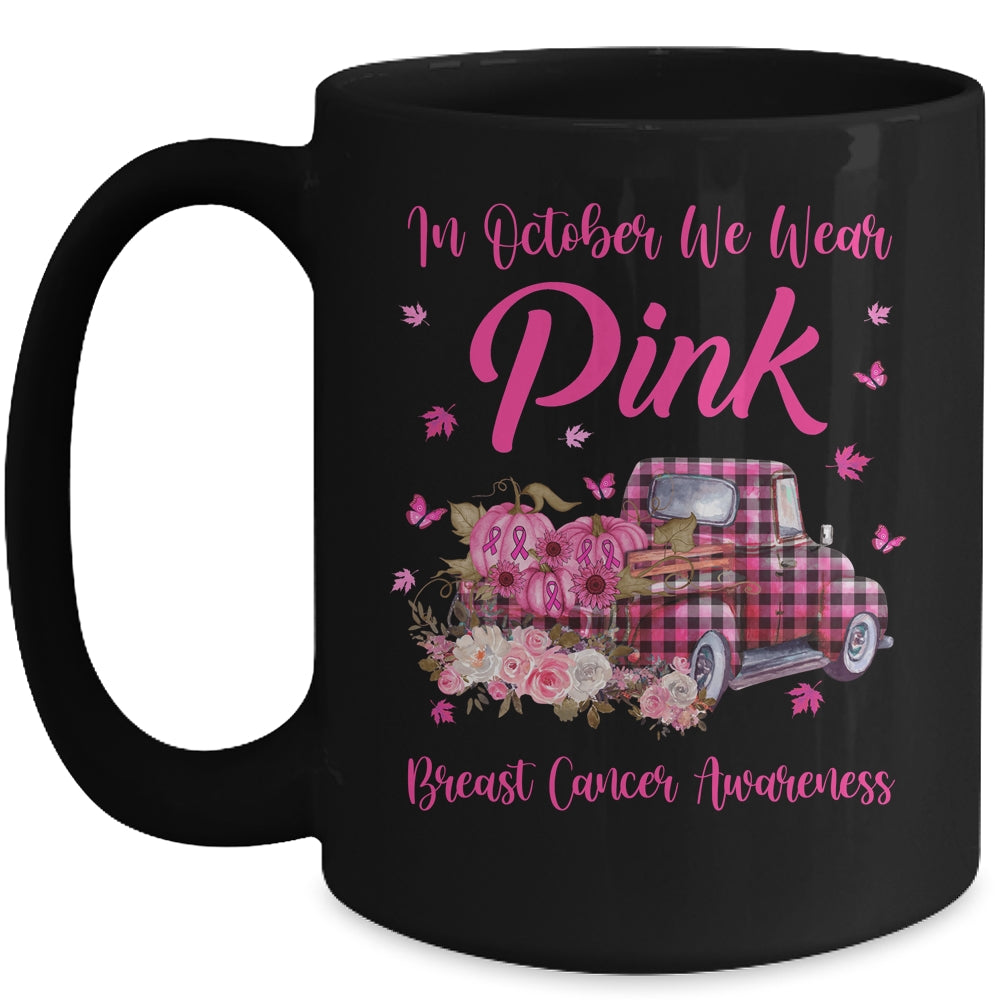 In October We Wear Pink Ribbon Truck Breast Cancer Mug | siriusteestore