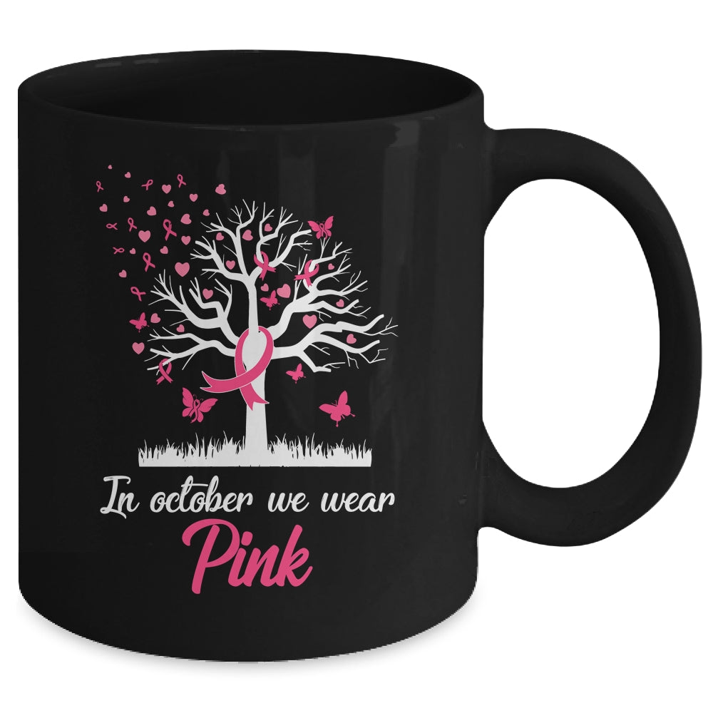 In October We Wear Pink Tree Breast Cancer Awareness Mug | siriusteestore