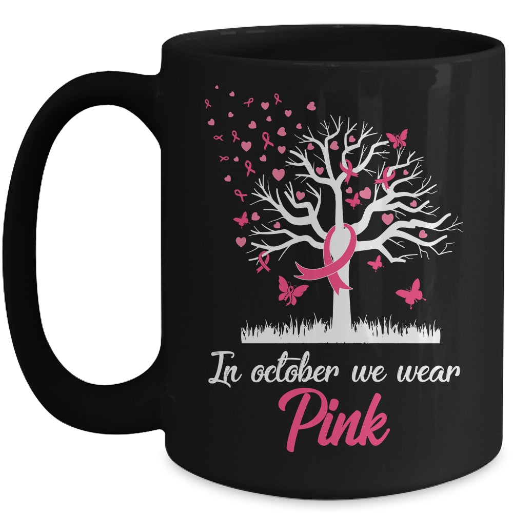 In October We Wear Pink Tree Breast Cancer Awareness Mug | siriusteestore
