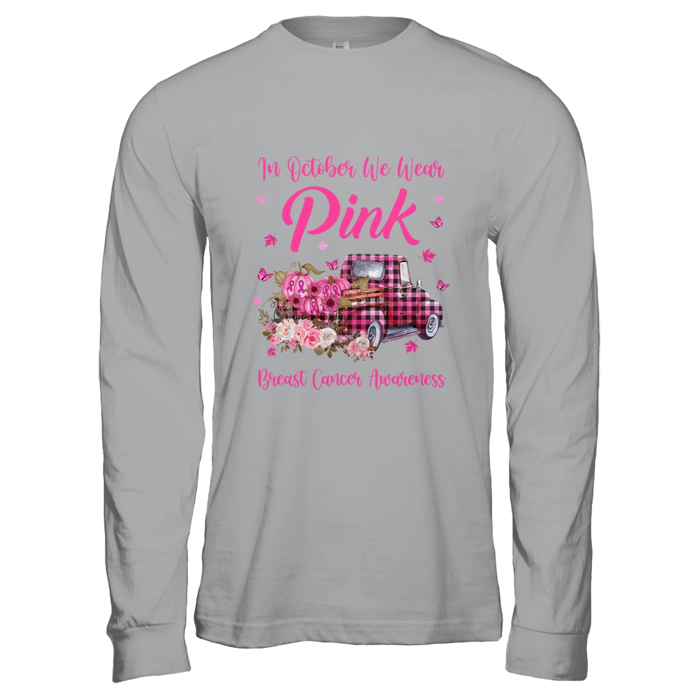 In October We Wear Pink Truck Breast Cancer Awareness Shirt & Hoodie | siriusteestore