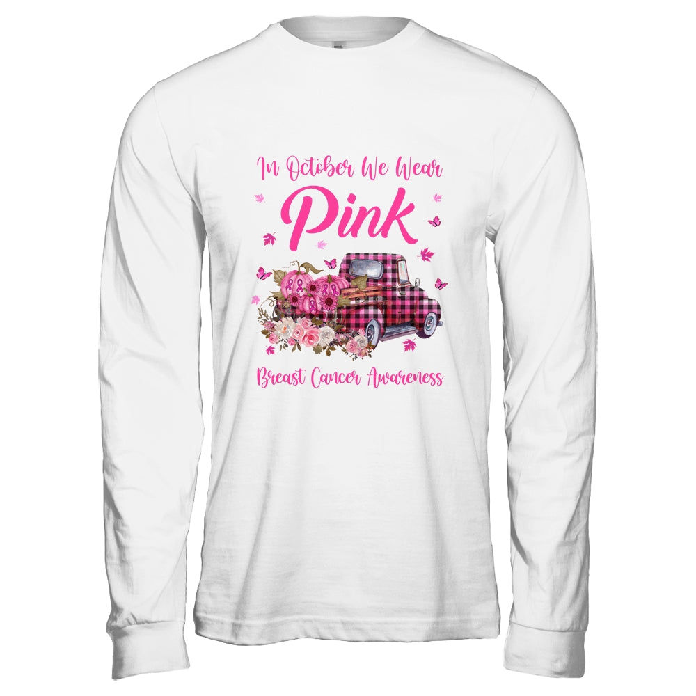 In October We Wear Pink Truck Breast Cancer Awareness Shirt & Hoodie | siriusteestore