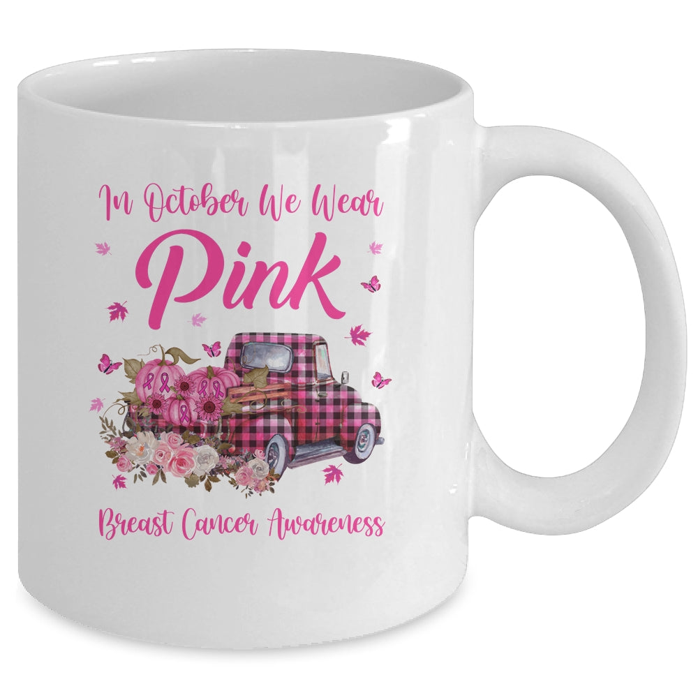 In October We Wear Pink Truck Breast Cancer Awareness Mug | siriusteestore