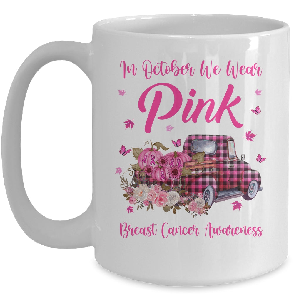 In October We Wear Pink Truck Breast Cancer Awareness Mug | siriusteestore