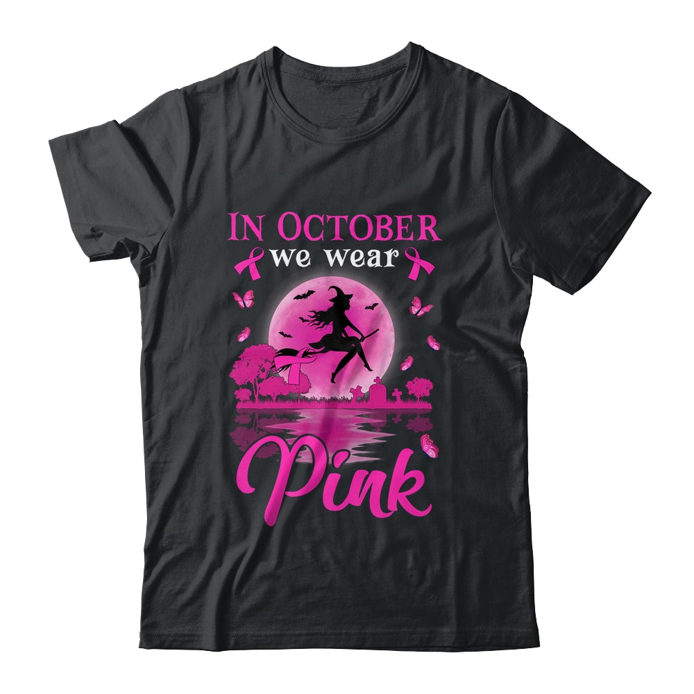 In October We Wear Pink Witch Breast Cancer Awareness Shirt & Hoodie | siriusteestore