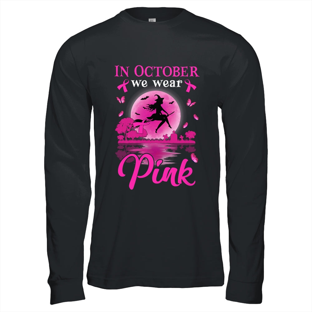 In October We Wear Pink Witch Breast Cancer Awareness Shirt & Hoodie | siriusteestore