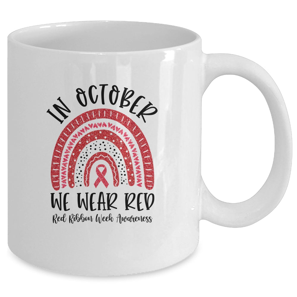 In October We Wear Red Ribbon Week Awareness Rainbow Mug | siriusteestore