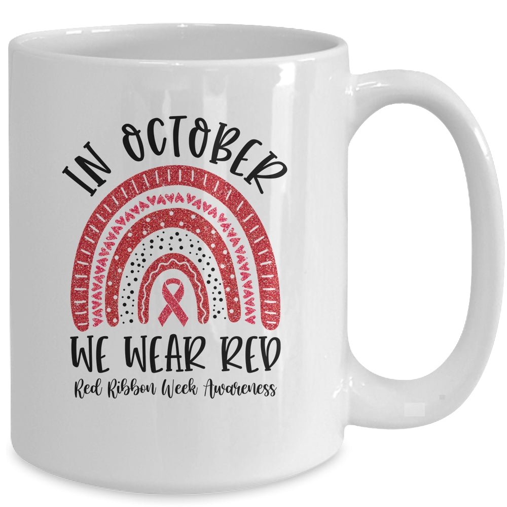 In October We Wear Red Ribbon Week Awareness Rainbow Mug | siriusteestore