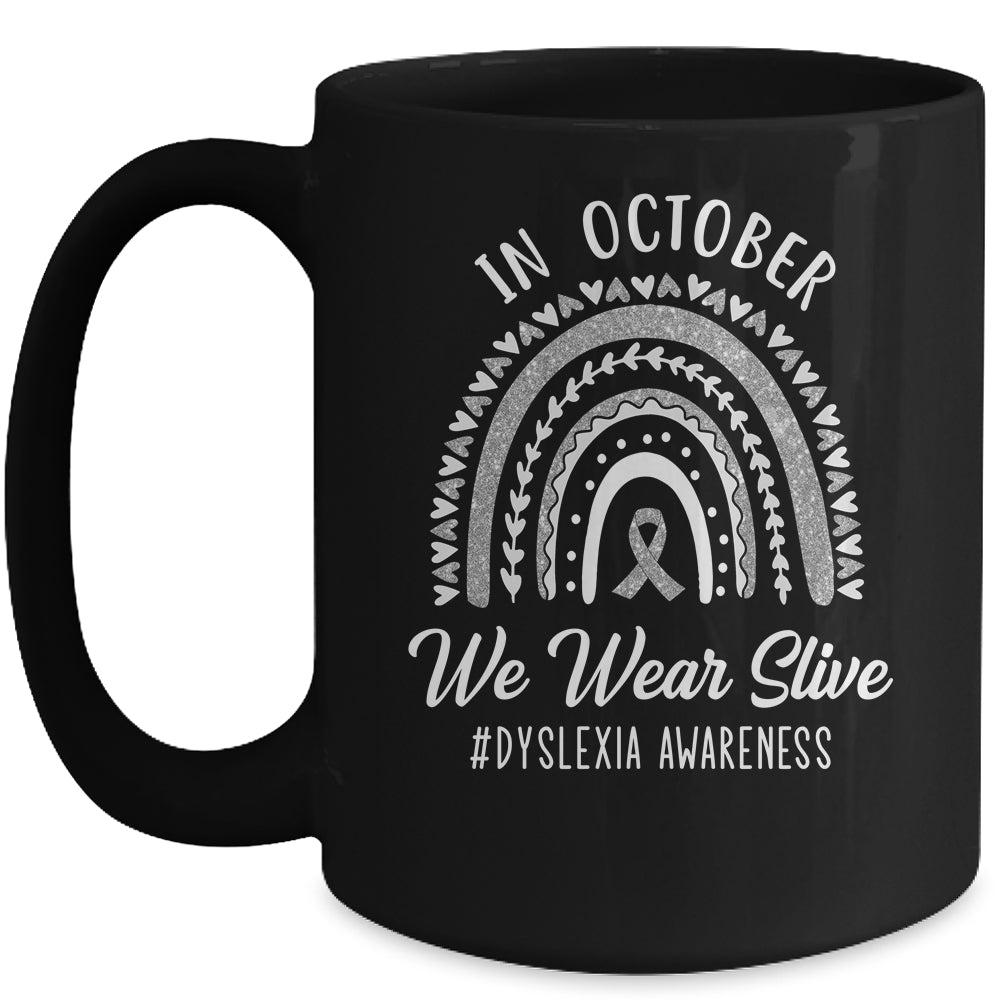 In October We Wear Silver For Dyslexia Awareness Mug | siriusteestore