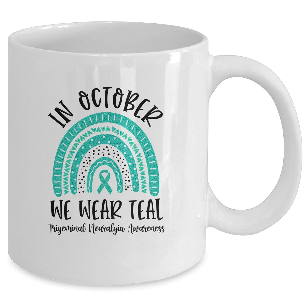 In October We Wear Teal Trigeminal Neuralgia Awareness Rainbow Mug | siriusteestore