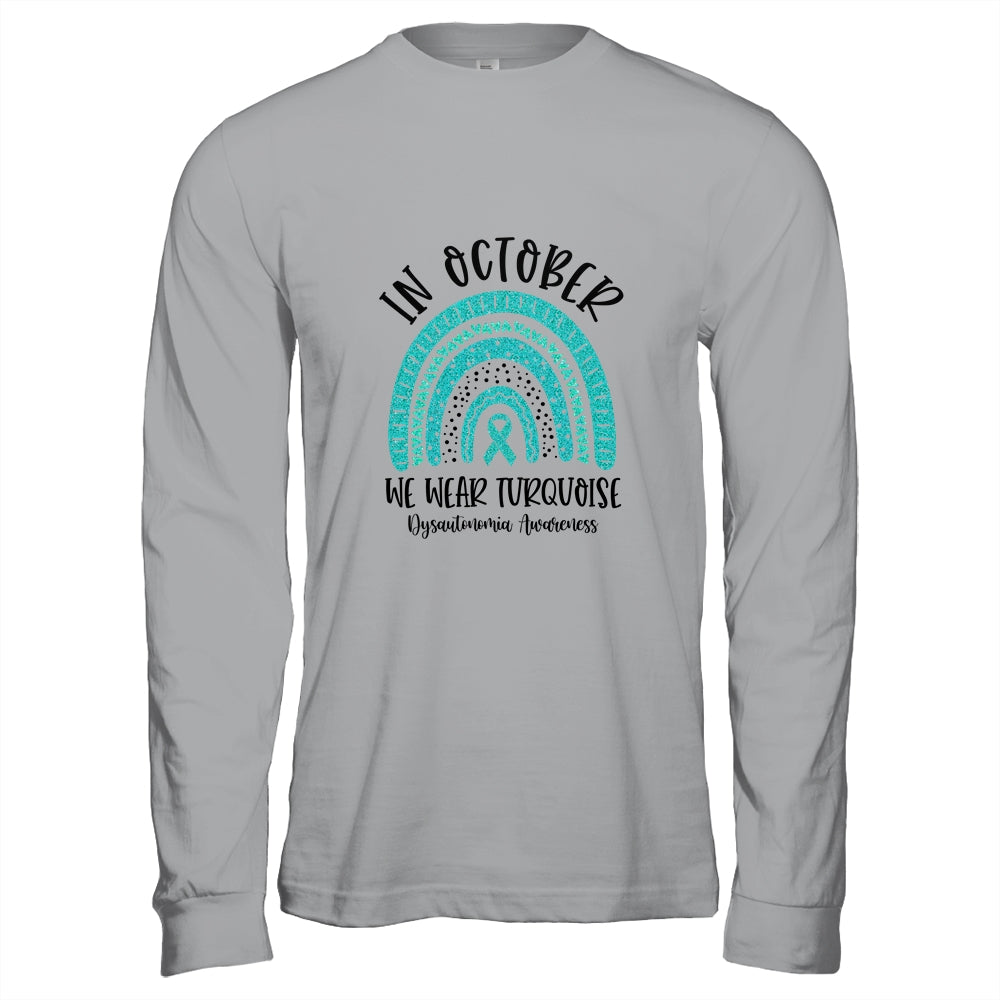 In October We Wear Turquoise Dysautonomia Awareness Rainbow Shirt & Hoodie | siriusteestore