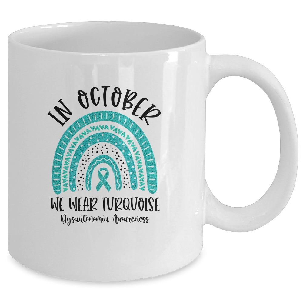 In October We Wear Turquoise Dysautonomia Awareness Rainbow Mug | siriusteestore