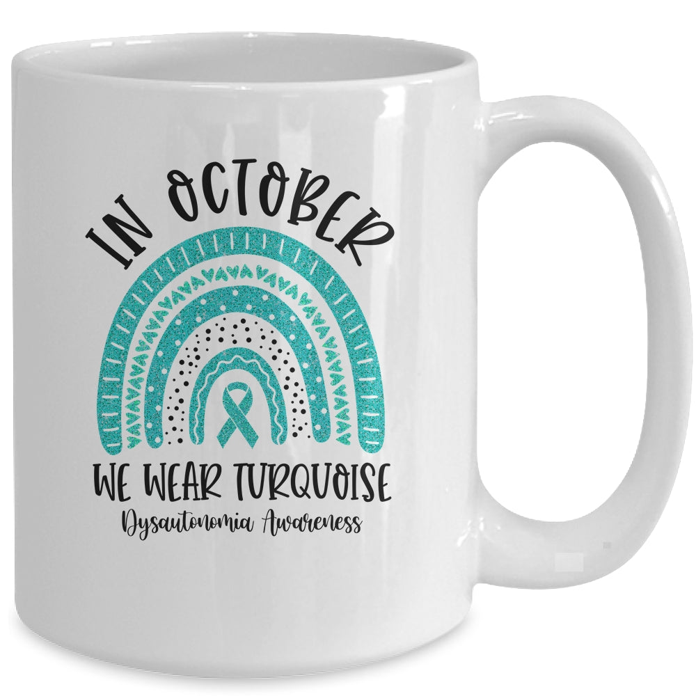 In October We Wear Turquoise Dysautonomia Awareness Rainbow Mug | siriusteestore