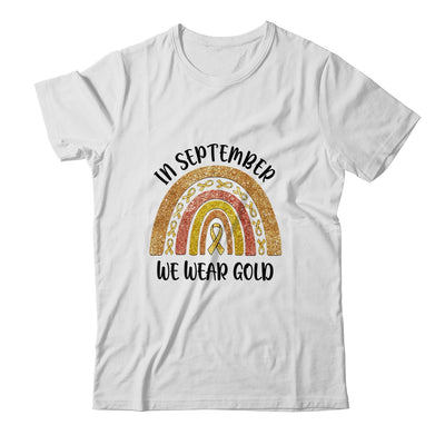 In September We Wear Gold Rainbow Childhood Cancer Awareness Shirt & Hoodie | siriusteestore