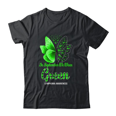 In September We Wear Green Lymphoma Awareness Butterfly Shirt & Hoodie | siriusteestore