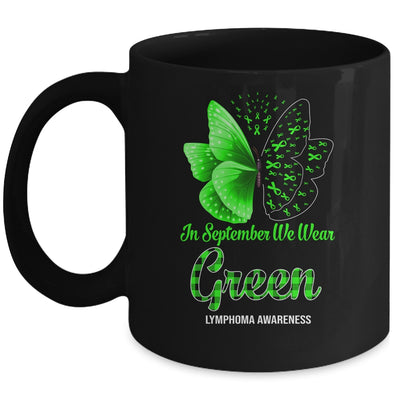 In September We Wear Green Lymphoma Awareness Butterfly Mug | siriusteestore