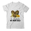 In September Wear Gold Childhood Cancer Awareness Sunflower Shirt & Hoodie | siriusteestore