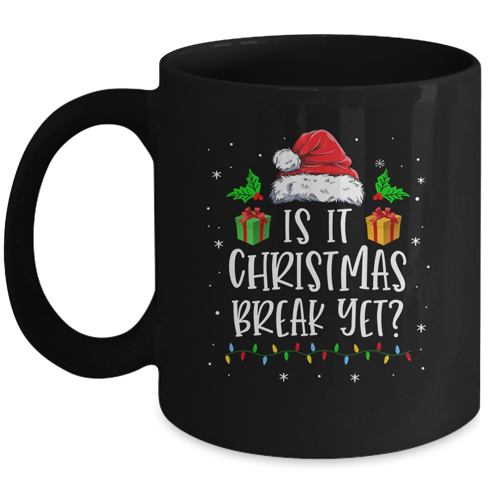 Is It Christmas Break Yet Christmas For Teacher Women Mug Mug | siriusteestore