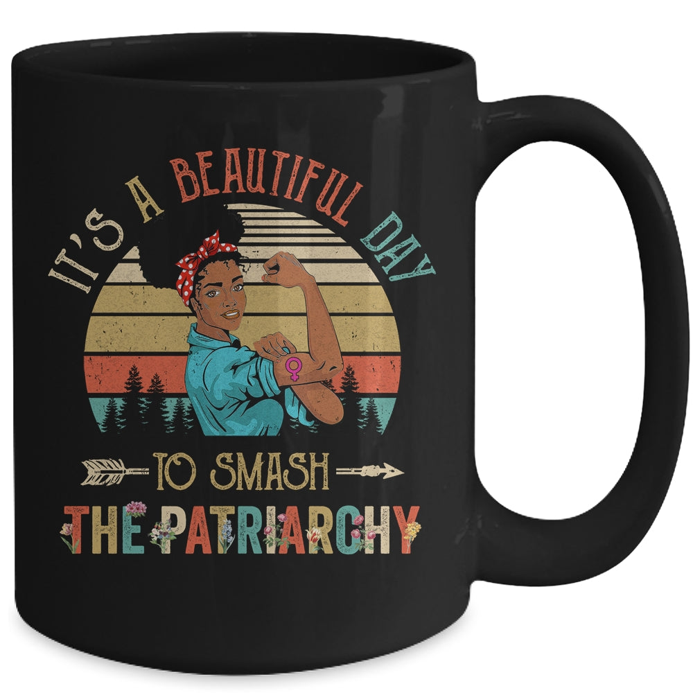 It's A Beautiful Day To Smash The Patriarchy Black Woman Mug | siriusteestore
