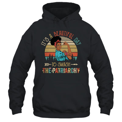 It's A Beautiful Day To Smash The Patriarchy Black Woman Shirt & Tank Top | siriusteestore