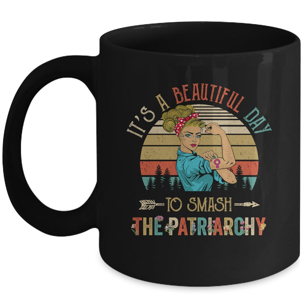 It's A Beautiful Day To Smash The Patriarchy Funny Feminism Mug | siriusteestore