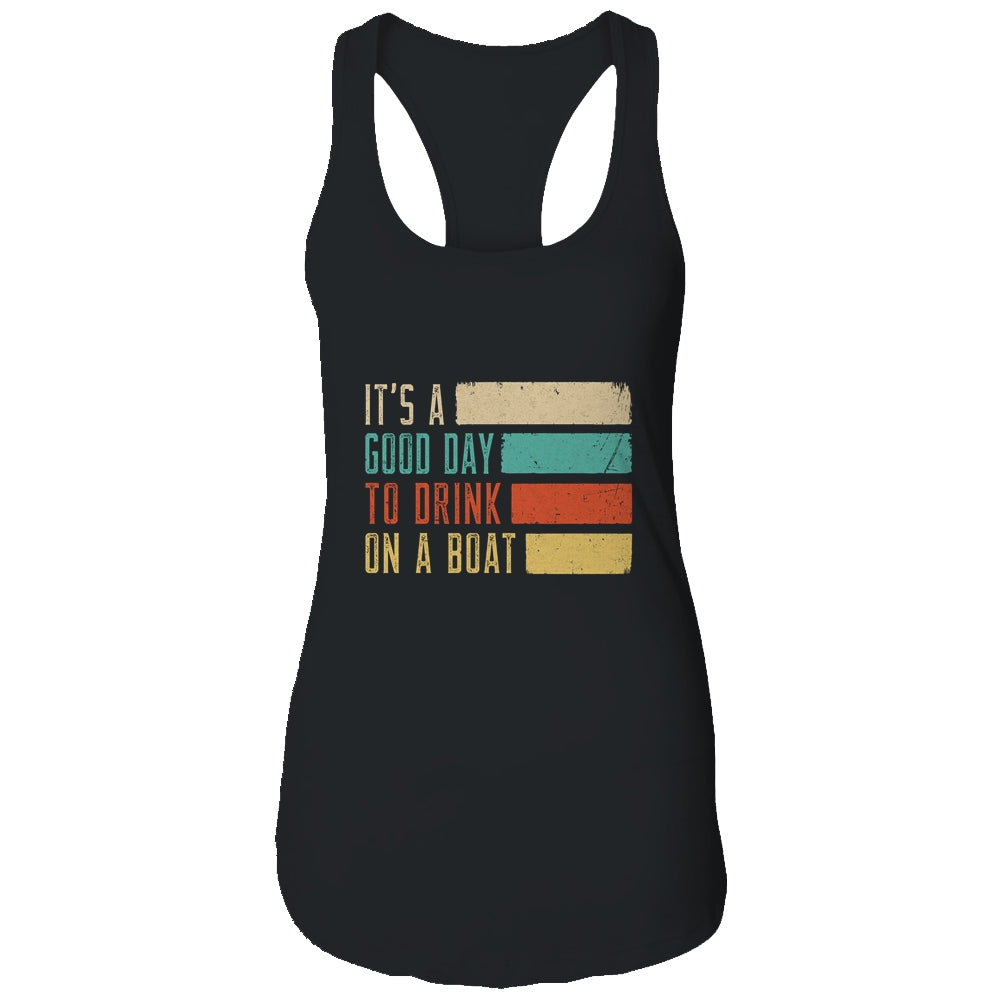 It's A Good Day To Drink On A Boat Retro Vintage Boating Shirt & Tank Top | siriusteestore