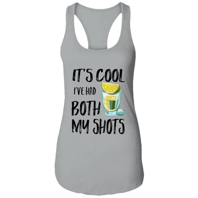 It's Cool I've Had Both My Shots Tequila Drink Funny Shirt & Tank Top | Siriustee.com