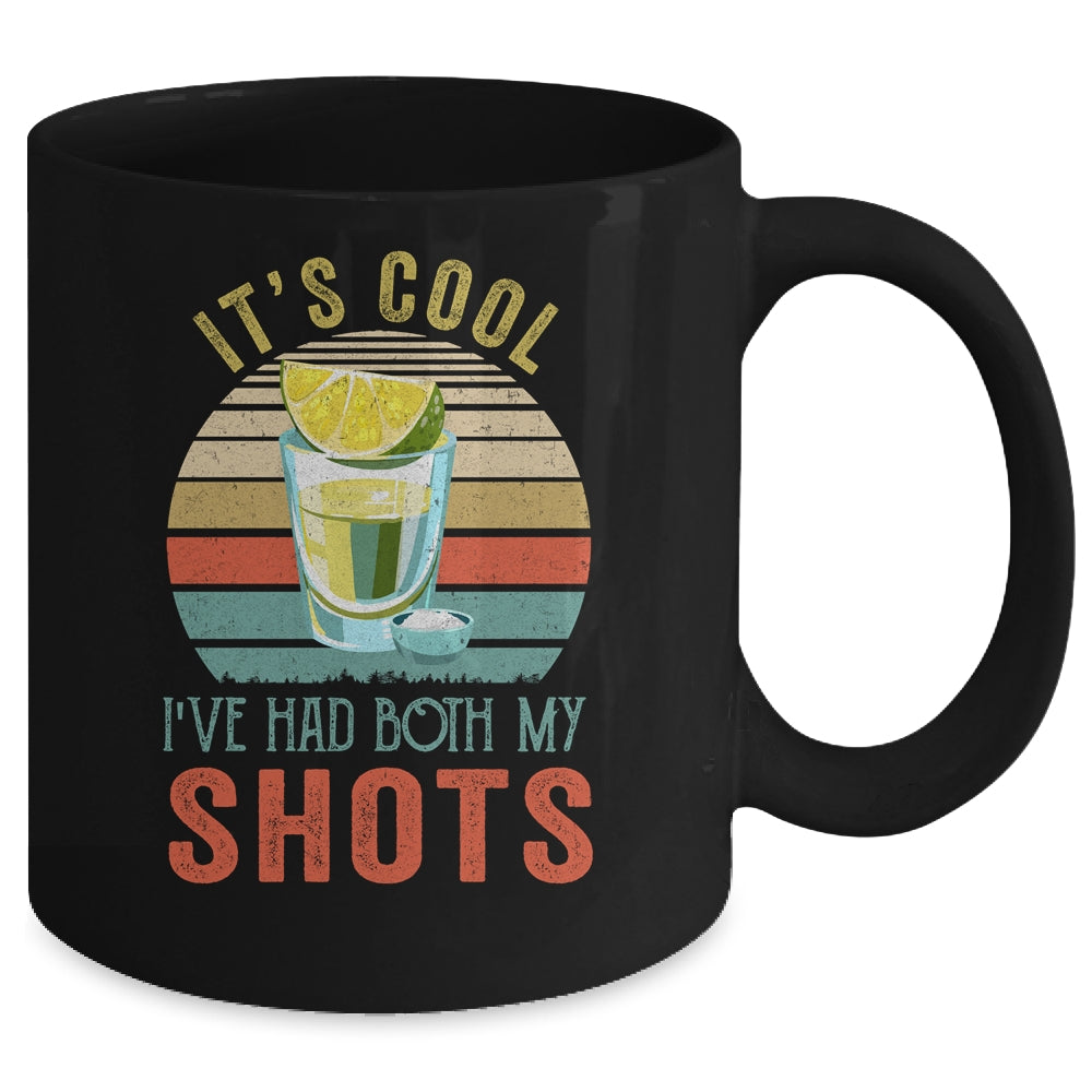 It's Cool Ive Had Both My Shots Retro Funny Tequila Lovers Mug | siriusteestore