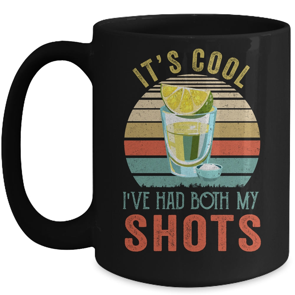 It's Cool Ive Had Both My Shots Retro Funny Tequila Lovers Mug | siriusteestore