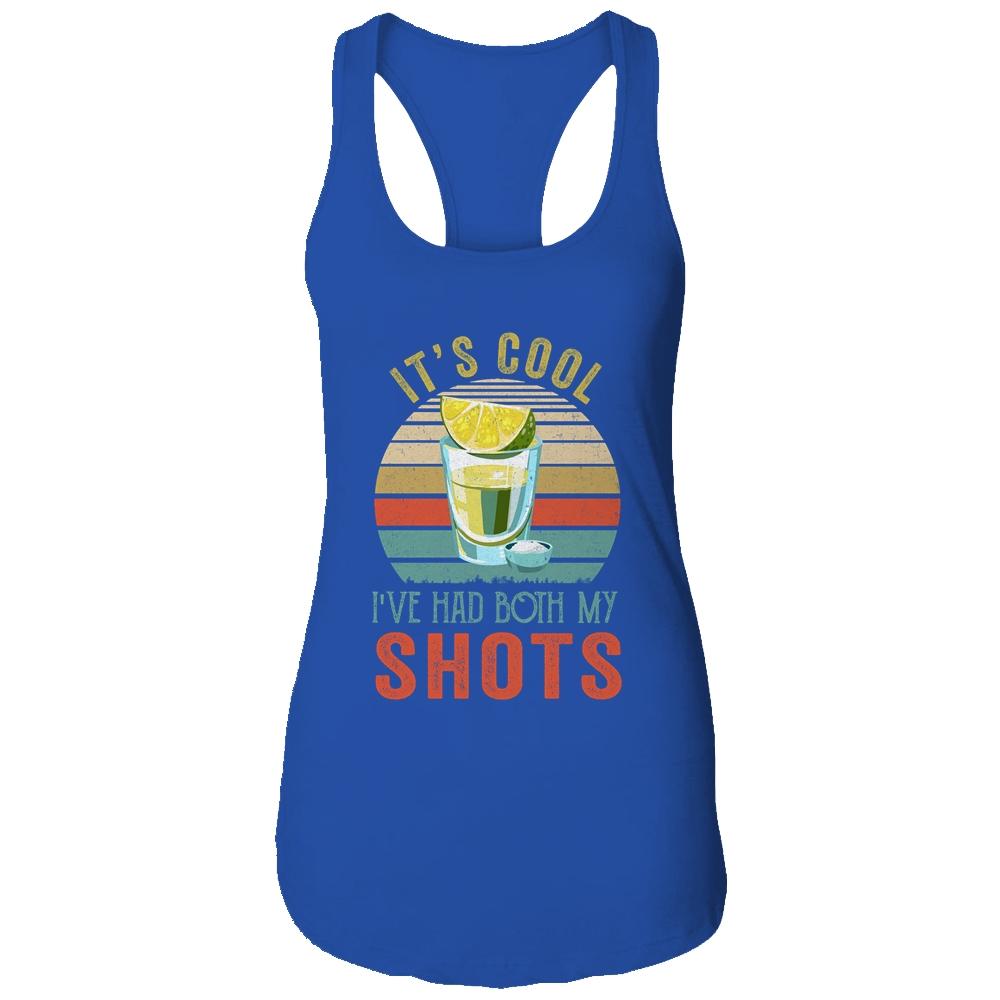 It's Cool Ive Had Both My Shots Retro Funny Tequila Lovers Shirt & Tank Top | Siriustee.com