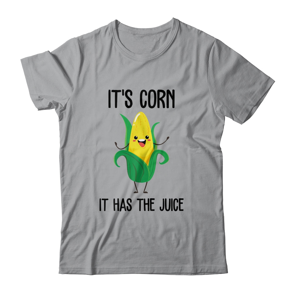It's Corn Funny Trendy Design It's Corn It Has The Juice Shirt & Tank Top | siriusteestore