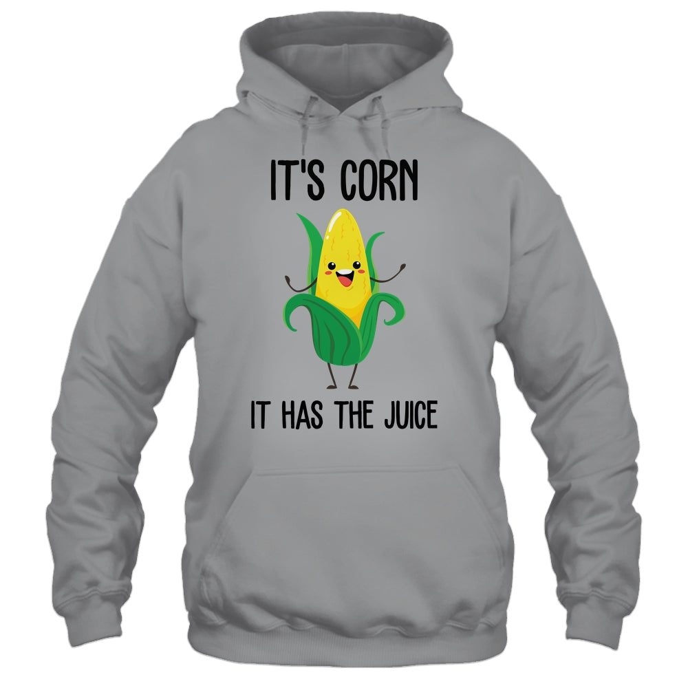 It's Corn Funny Trendy Design It's Corn It Has The Juice Shirt & Tank Top | siriusteestore