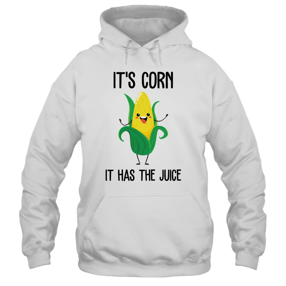 It's Corn Funny Trendy Design It's Corn It Has The Juice Shirt & Tank Top | siriusteestore