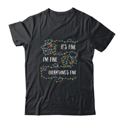 It's Fine I'm Fine Everything Is Fine Christmas Lights Shirt & Sweatshirt | siriusteestore