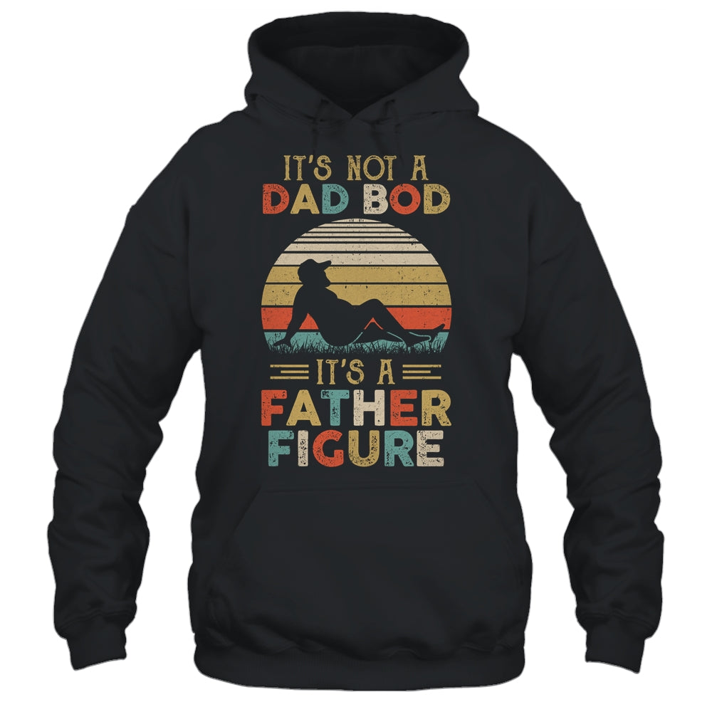 It's Not A Dad Bod It's A Father Figure Fathers Day Vintage Shirt & Hoodie | siriusteestore