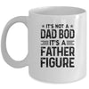 It's Not A Dad Bod It's A Father Figure Funny Fathers Day Mug | siriusteestore