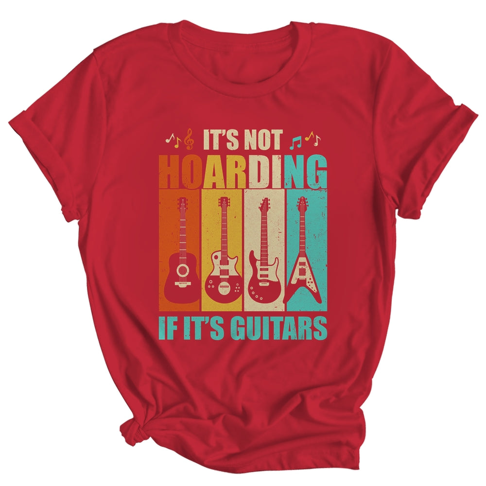 It's Not Hoarding If It's Guitars Funny Musician Guitar Shirt & Hoodie | siriusteestore