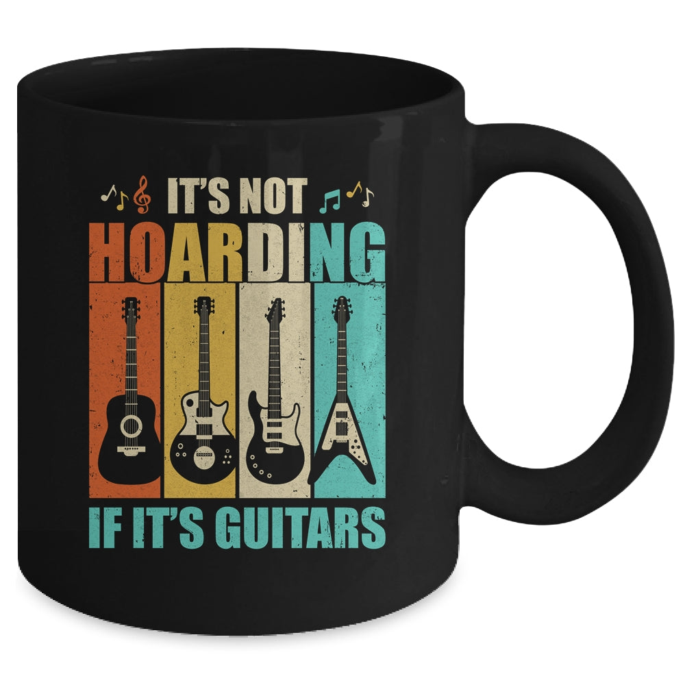 It's Not Hoarding If It's Guitars Funny Musician Guitar Mug | siriusteestore