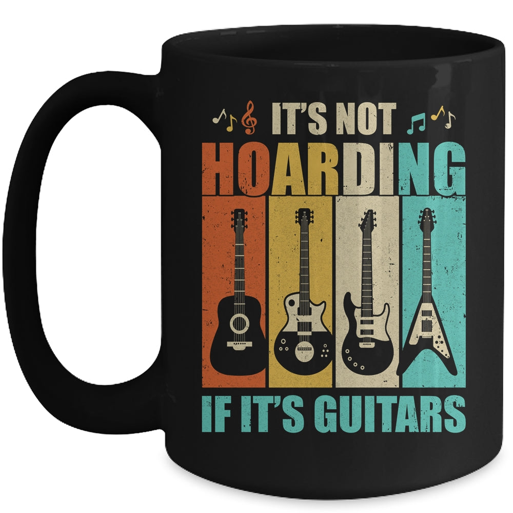 It's Not Hoarding If It's Guitars Funny Musician Guitar Mug | siriusteestore