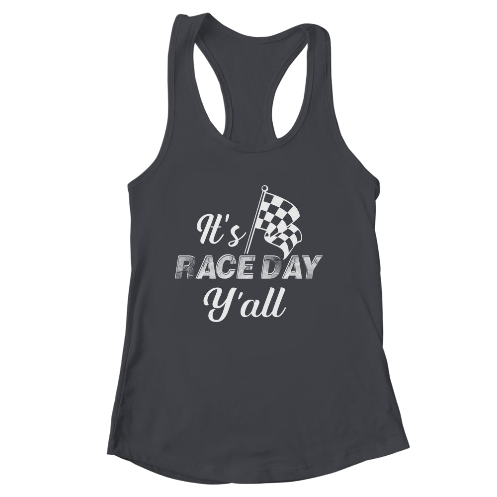It's Race Day Y'all Car Racing Funny Race Day Shirt & Tank Top | siriusteestore