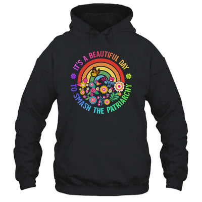 Its A Beautiful Day To Smash The Patriarchy Feminist Shirt & Tank Top | siriusteestore