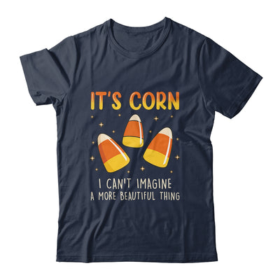 Its Corn Candy Corn Halloween Funny Halloween Corn Shirt & Hoodie | siriusteestore