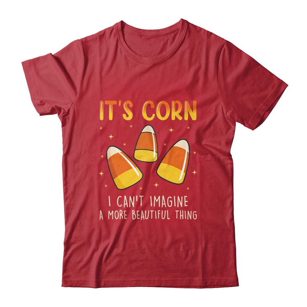 Its Corn Candy Corn Halloween Funny Halloween Corn Shirt & Hoodie | siriusteestore
