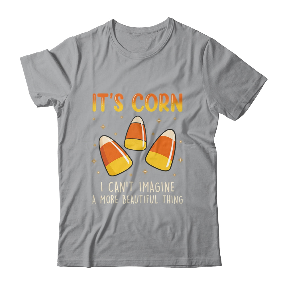 Its Corn Candy Corn Halloween Funny Halloween Corn Shirt & Hoodie | siriusteestore