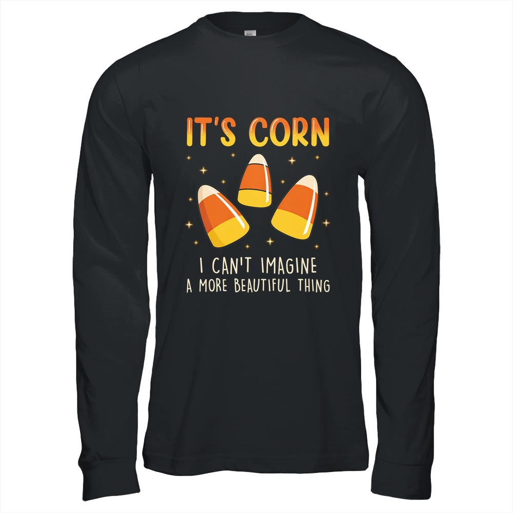 Its Corn Candy Corn Halloween Funny Halloween Corn Shirt & Hoodie | siriusteestore