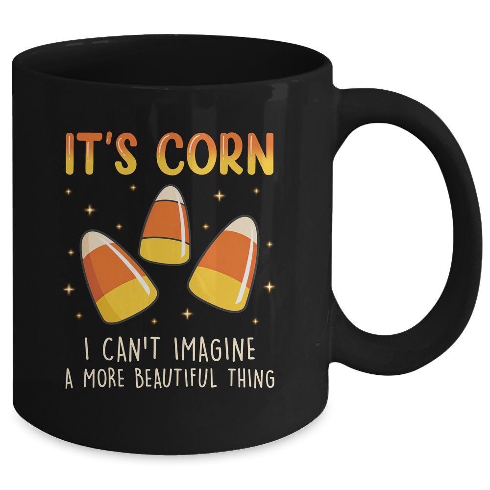 Its Corn Candy Corn Halloween Funny Halloween Corn Mug | siriusteestore